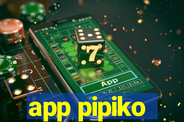 app pipiko